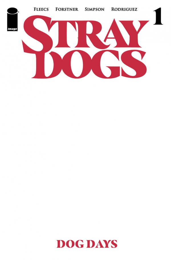 Stray Dogs: Dog Days #1 Tony Fleecs Webstore Blank Variant